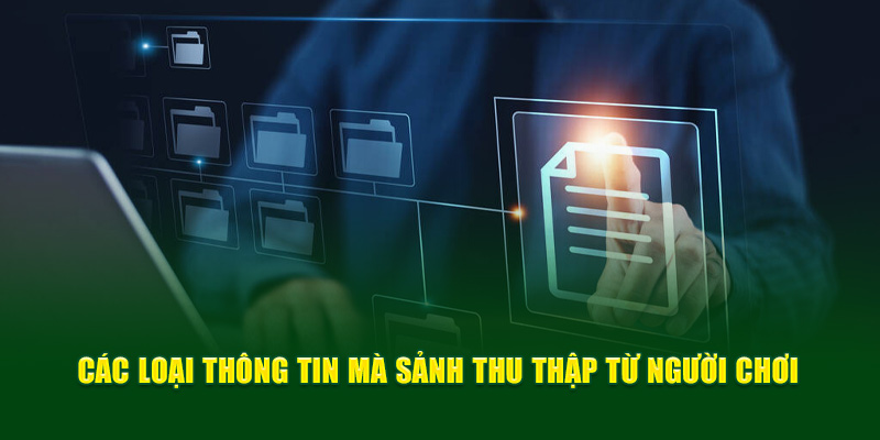 cac-loai-thong-tin-ma-sanh-thu-thap-tu-nguoi-choi