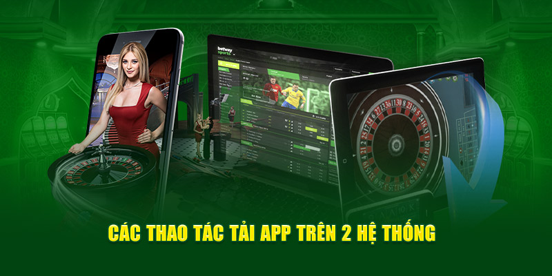 cac-thao-tac-tai-app-tren-2-he-thong